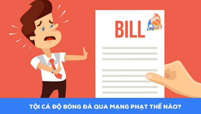 Tội cá độ bóng đá qua mạng phạt thế nào?