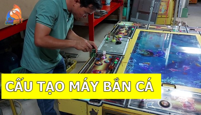 cấu tạo máy bắn cá