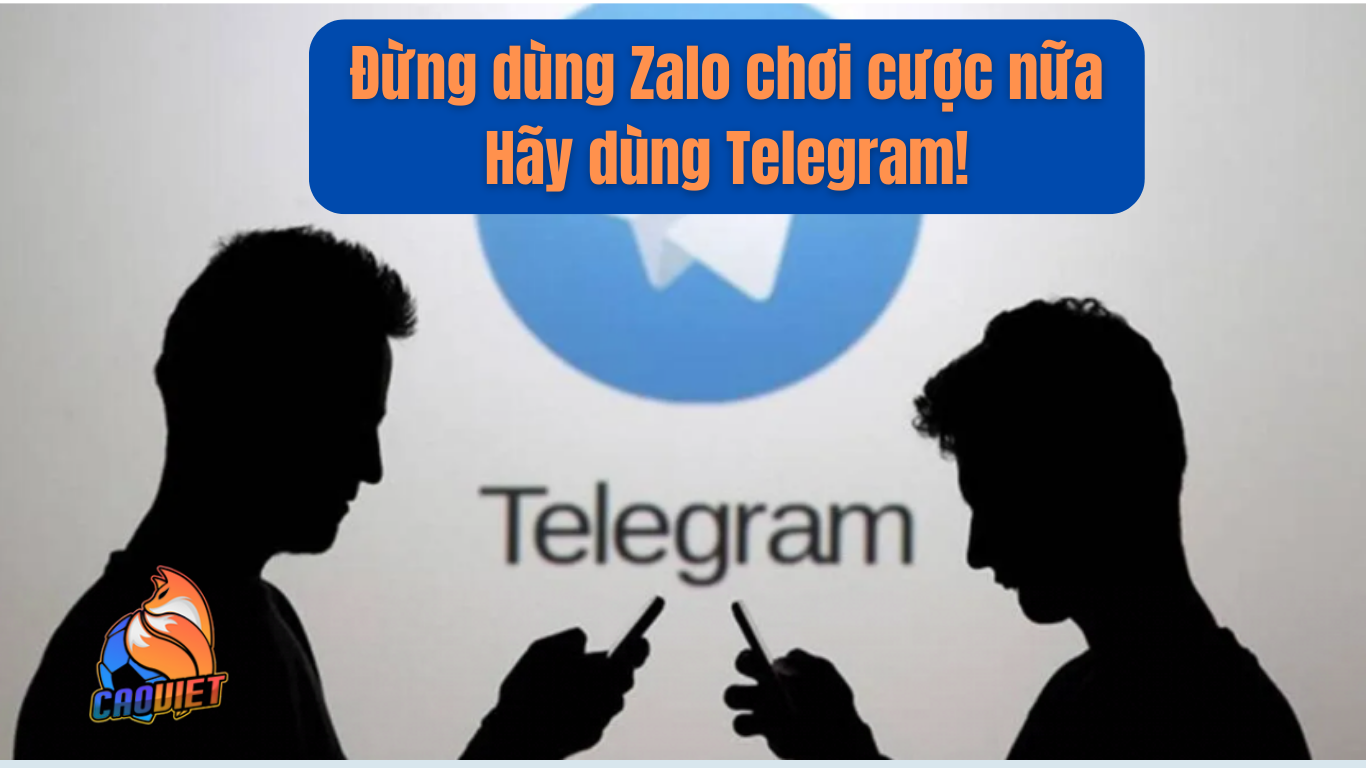 Cách chuyển từ Zalo sang cá cược an toàn trên Telegram
