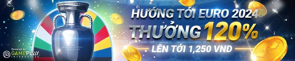 Banner Thưởng 120% cho Euro 2024