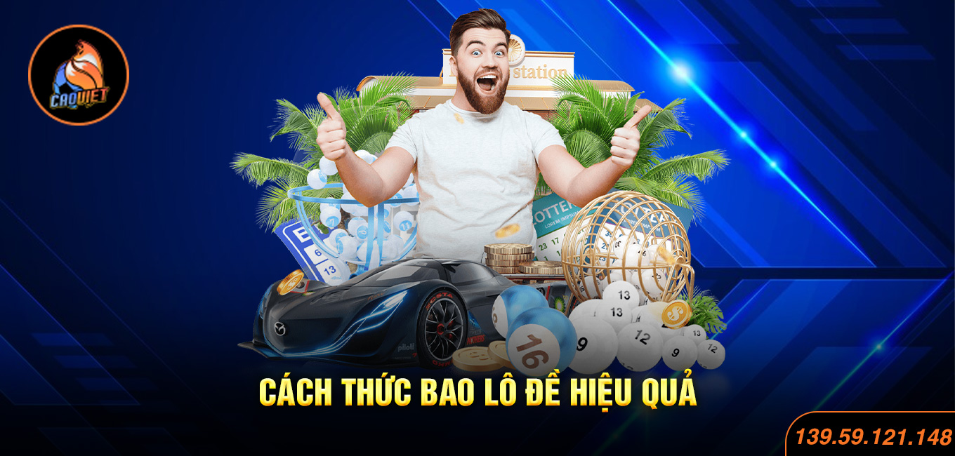 Cách thức bao lô đề hiệu quả
