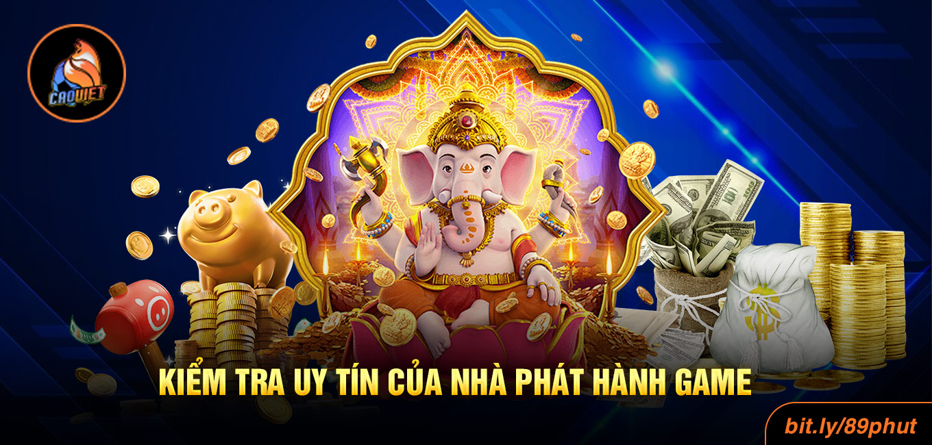 Kiểm tra uy tín của nhà phát hành game