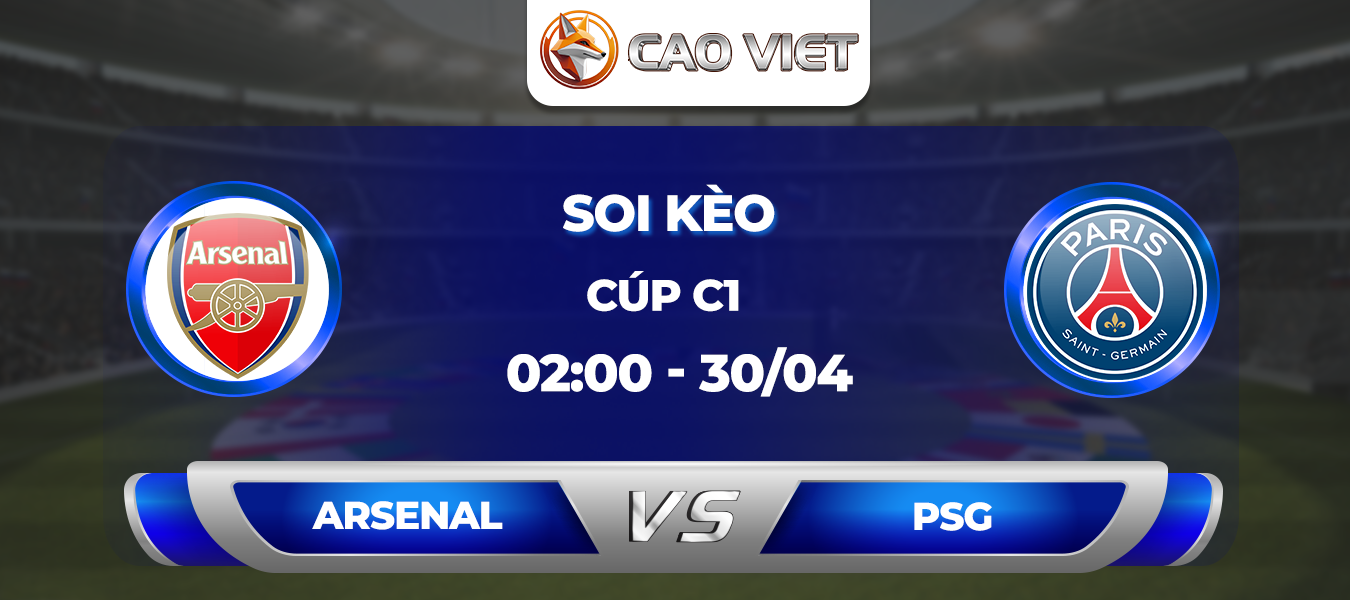 Soi kèo Arsenal đấu với PSG 2h00 ngày 30/4: Đại chiến cho những lần đầu