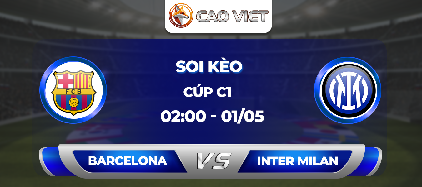 Soi kèo Barcelona đấu với Inter Milan 2h00 ngày 1/5: Quá khứ 15 năm có lặp lại
