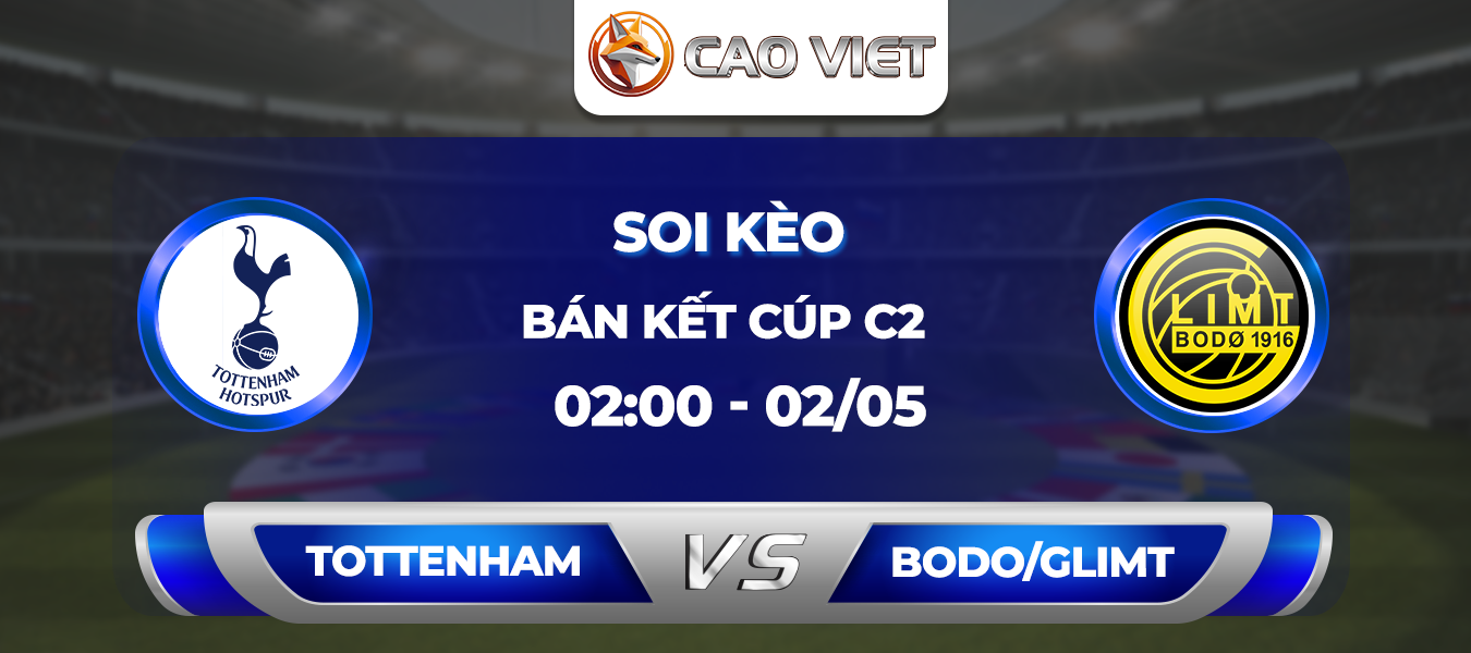 Soi kèo Tottenham đấu với Bodo/Glimt 2h00 ngày 2/5: Phao cứu sinh cuối cùng của Spur