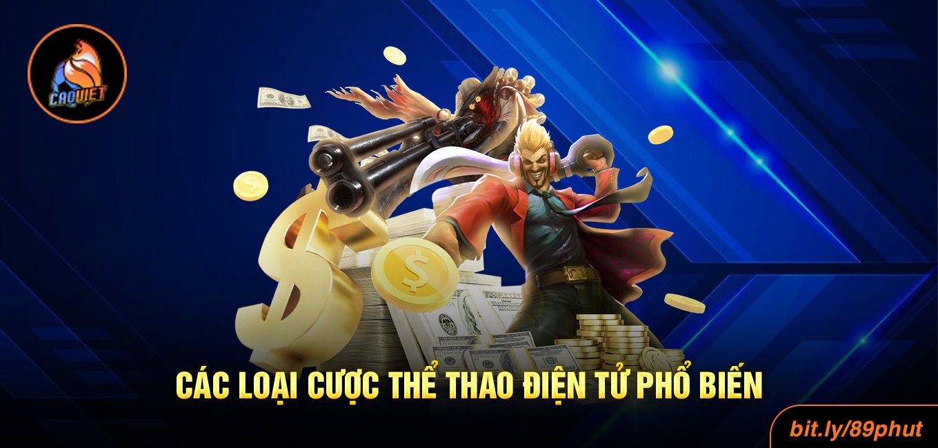 Cược Esport Là Gì? Những Giải Đấu Đình Đám Nhất Hiện Nay 3 Các loại cược thể thao điện tử phổ biến